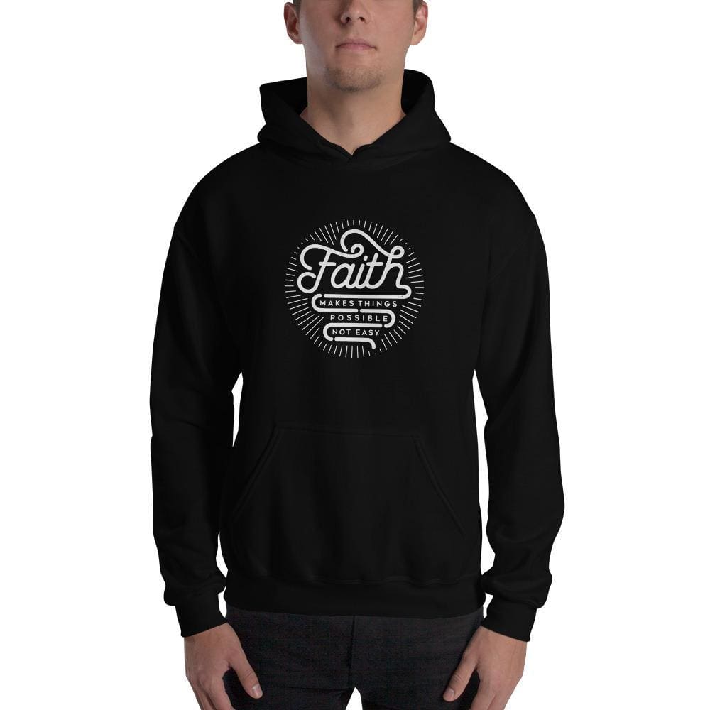 Faith Makes Things Possible Not Easy Christian Hoodie Sweatshirt - S / Black - Sweatshirts