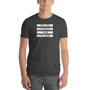 Mens You are Stronger than You Think T-Shirt - S / Heather Dark Grey - T-Shirts