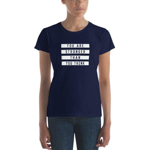 Womens You are Stronger Than You Think T-Shirt - S / Navy - T-Shirts