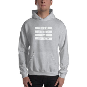 You are Stronger Than You Think Hoodie Sweatshirt - S / Sport Grey - Sweatshirts